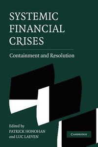 Systemic Financial Crises edito da Cambridge University Press