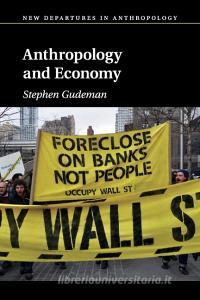Anthropology and Economy di Stephen Gudeman edito da Cambridge University Press