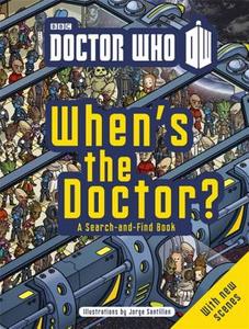 Doctor Who: When's the Doctor? di Jorge Santillan edito da Penguin Books Ltd