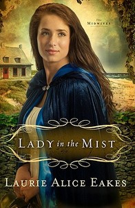 Lady in the Mist di Laurie Alice Eakes edito da Thorndike Press