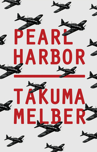 Pearl Harbor: Japan's Attack and America's Entry Into World War II di Takuma Melber edito da POLITY PR