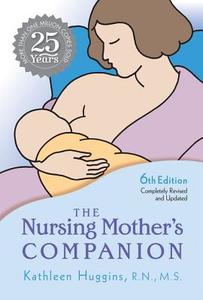 The Nursing Mother\'s Companion di Kathleen Huggins edito da Harvard Common Press,u.s.
