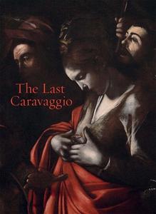 The Last Caravaggio di Francesca Whitlum-Cooper edito da National Gallery Company Ltd