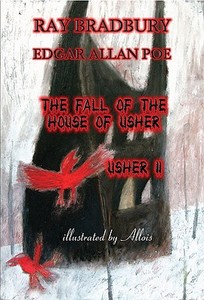 The Fall of the House of Usher/Usher II di Ray Bradbury, Edgar Allan Poe edito da Gauntlet Press