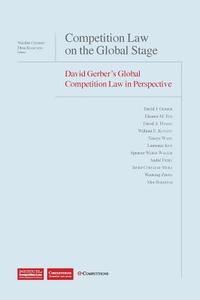 Competition Law On The Global Stage di Professor of History David Gerber, Charbit Nicolas, Ramundo Elisa edito da Institut De Droit De La Concurrence