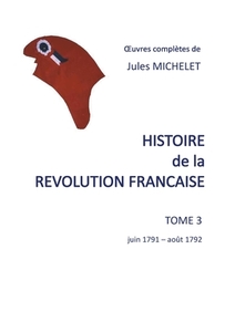 Histoire de la révolution française di Jules Michelet edito da Books on Demand
