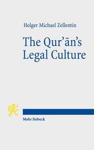 The The Qur'an's Legal Culture di Holger Michael Zellentin edito da Mohr Siebeck GmbH & Co. K