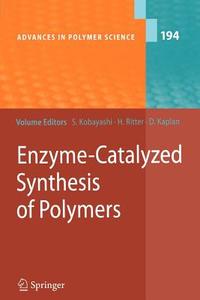 Enzyme-Catalyzed Synthesis of Polymers edito da Springer Berlin Heidelberg