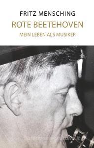 Rote Beetehoven di Fritz Mensching, Lars Röper edito da Books on Demand