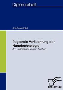 Regionale Verflechtung der Nanotechnologie di Jan Berewinkel edito da Diplomica Verlag