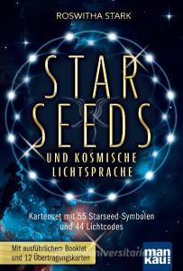 Starseeds und kosmische Lichtsprache di Roswitha Stark edito da Mankau Verlag