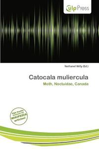 Catocala Muliercula edito da Culp Press