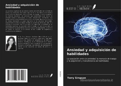 Ansiedad y adquisición de habilidades di Terry Simpson edito da Ediciones Nuestro Conocimiento