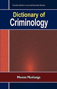 Dictionary of Criminology di Mwene Mushanga edito da AFRICAN BOOKS COLLECTIVE