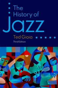 The History of Jazz di Ted Gioia edito da OXFORD UNIV PR