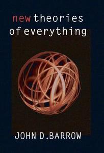 New Theories Of Everything di #Barrow,  John D. edito da Oxford University Press