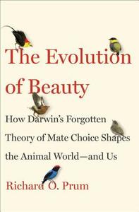 Evolution of Beauty di Richard O. Prum edito da Random House USA Inc