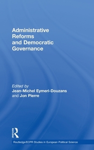 Administrative Reforms and Democratic Governance di Jean-Michel Eymeri-Douzans edito da Routledge