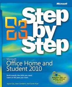 Microsoft Office Home And Student 2010 Step By Step di Joan Lambert, Joyce Cox, Curtis Frye edito da Microsoft Press,u.s.