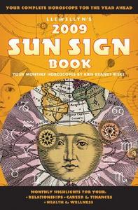 Llewellyn's 2009 Sun Sign Book edito da Llewellyn Publications,U.S.