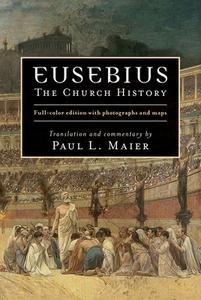 Eusebius: The Church History di Paul L. Maier edito da KREGEL PUBN