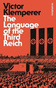 Language of the Third Reich di Victor Klemperer edito da Bloomsbury Academic