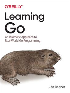 Learning Go di Jon Bodner edito da O'reilly Media, Inc, Usa