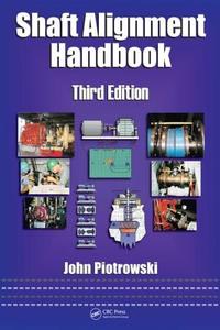 Shaft Alignment Handbook di John Piotrowski edito da Taylor & Francis Inc