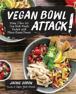 Vegan Bowl Attack! di Jackie Sobon edito da Fair Winds Press