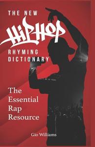 NEW HIP HOP RHYMING DICT di Gio Williams edito da INDEPENDENTLY PUBLISHED
