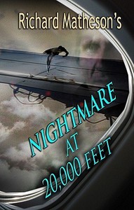 Richard Matheson's Nightmare at 20,000 Feet di Richard Matheson edito da Gauntlet Press