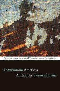 Amériques transculturelles - Transcultural Americas edito da University of Ottawa Press