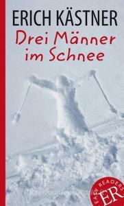 Drei Männer im Schnee di Erich Kästner edito da Klett Sprachen GmbH