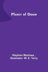 Planet of Doom di Stephen Marlowe edito da ALPHA ED