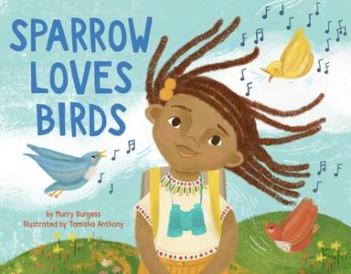 Sparrow Loves Birds di Murry Burgess edito da Little Brown and Company