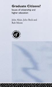 Graduate Citizens di John Ahier, John Beck, Rob Moore edito da Taylor & Francis Ltd