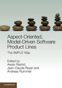 Aspect-Oriented, Model-Driven Software Product Lines di Awais Rashid edito da Cambridge University Press