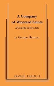 A Company of Wayward Saints di George Herman edito da SAMUEL FRENCH TRADE