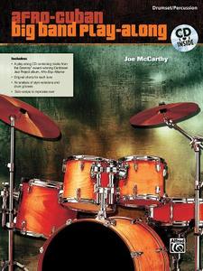 Afro-Cuban Big Band Play-Along for Drumset/Percussion: Book & CD di Joe McCarthy edito da ALFRED PUBN