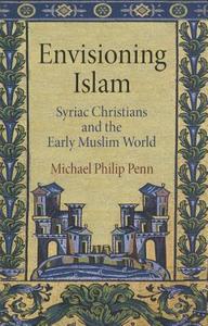 Envisioning Islam di Michael Philip Penn edito da University of Pennsylvania Press
