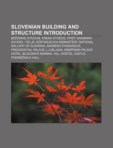 Slovenian Building And Structures: First di Books Llc edito da Books LLC, Wiki Series