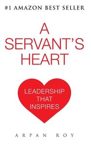 A Servant's Heart (hardcover) di Arpan Roy edito da Lulu.com