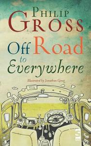 Off Road To Everywhere di Philip Gross, Phillip Gross edito da Salt Publishing