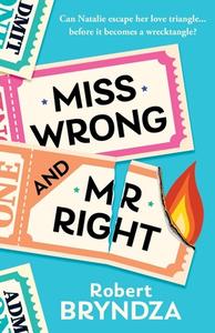 Miss Wrong and Mr Right di Robert Bryndza edito da INDEPENDENT CAT