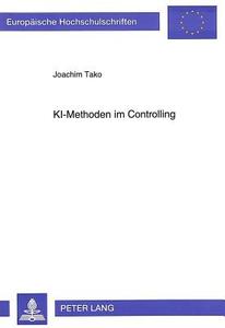 KI-Methoden im Controlling di Joachim Tako edito da Lang, Peter GmbH