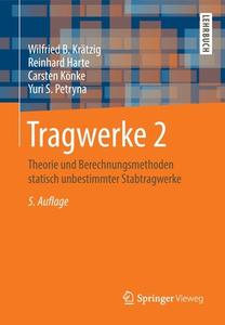 Tragwerke 2 di Wilfried B. Krätzig, Reinhard Harte, Carsten Könke, Yuri S. Petryna edito da Springer-Verlag GmbH