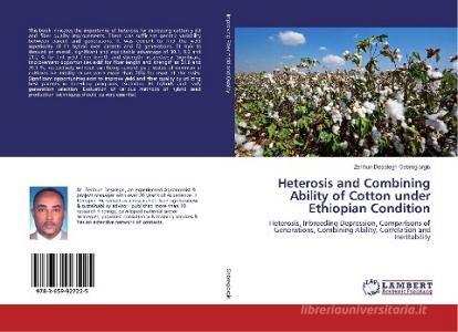 Heterosis and Combining Ability of Cotton under Ethiopian Condition di Zerihun Desalegn Gebregiorgis edito da LAP Lambert Academic Publishing