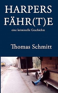 HARPERS FÄHR(T)E di Thomas Schmitt edito da Books on Demand