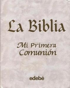 Biblia Mi Primera Comunion, La di Edebe edito da EDBE