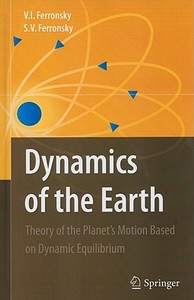 Dynamics of the Earth di V. I. Ferronsky, S. V. Ferronsky edito da Springer-Verlag GmbH
